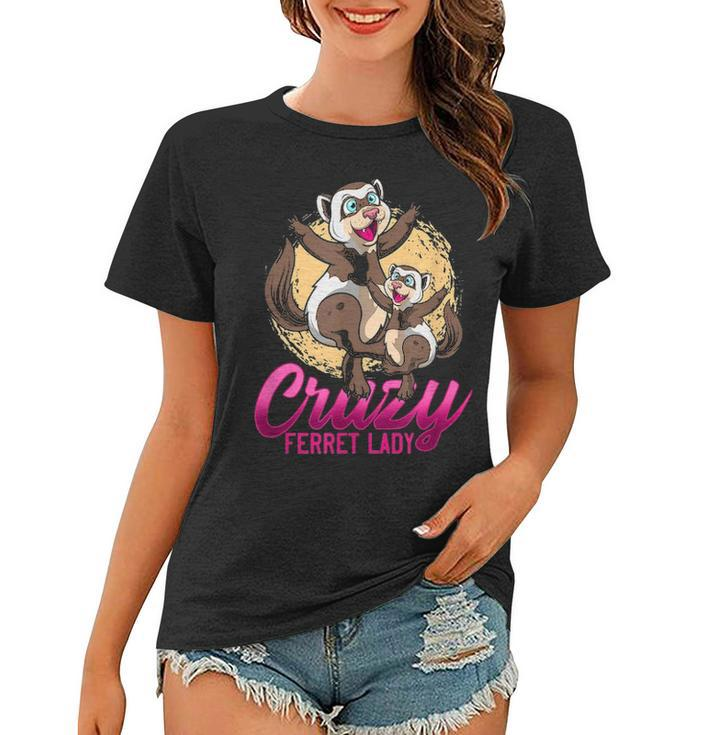 Crazy Ferret Lady Cute Pet Animal Lover Mother Daughter Women T-shirt