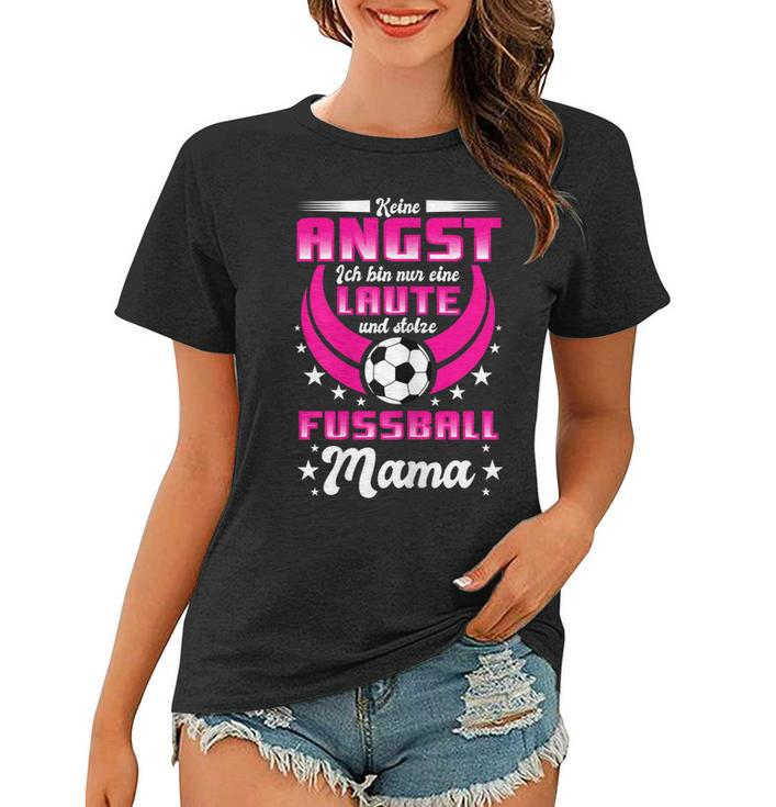 Damen Lustig Laute Und Stolze Fußball Mama Spruch Kind Frauen Frauen Tshirt