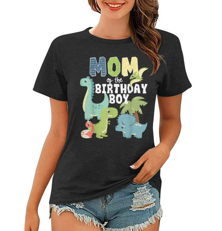 Dinosaurs Theme Birthday Mom Of The Birthday Boy Dinosaur  Women T-shirt