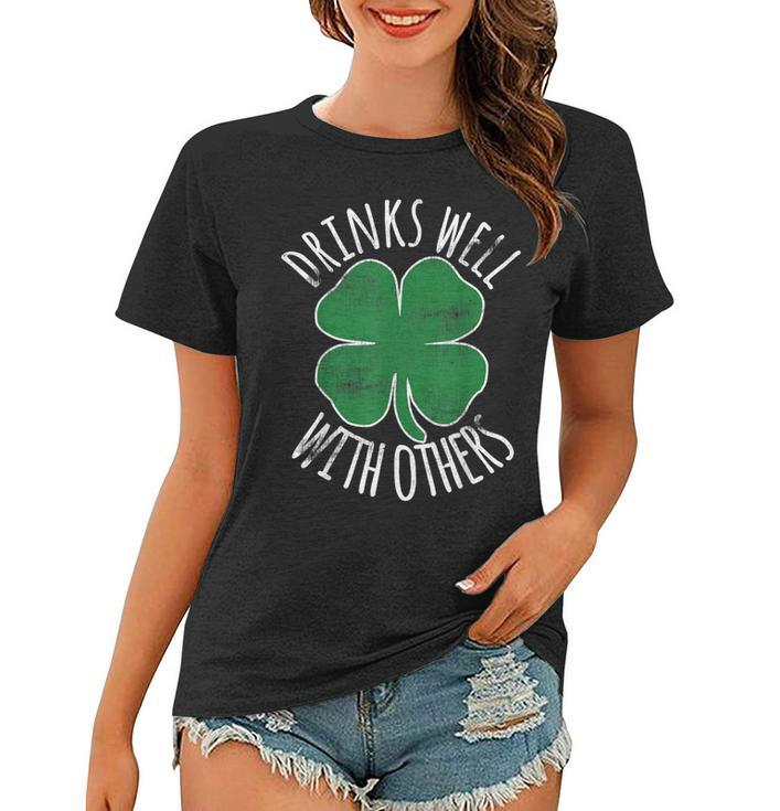 Drinks Well With Others St Patricks Day Drunk Beer Funny  Women T-shirt
