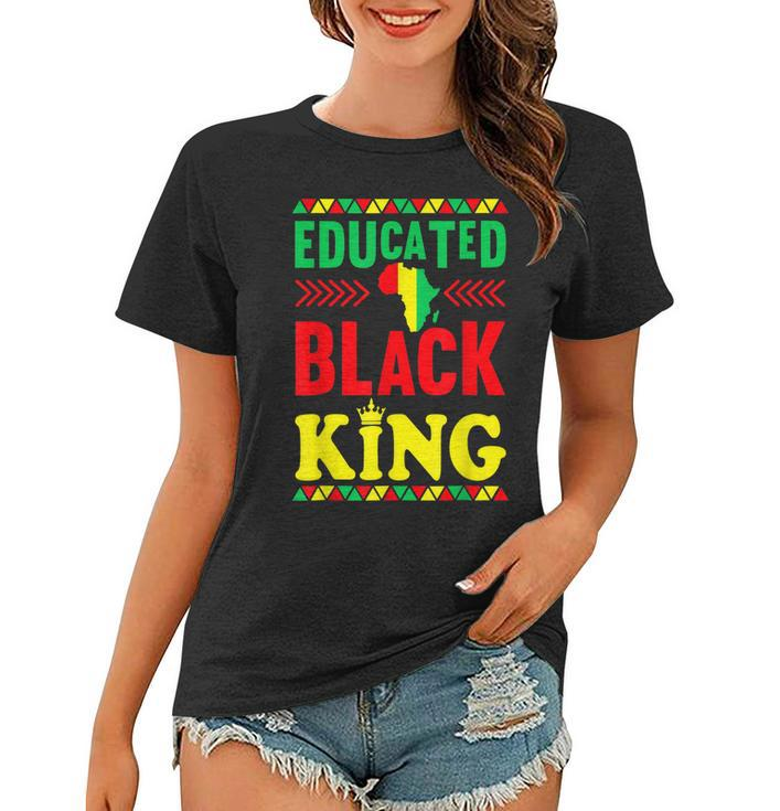 Educated Black King African American Melanin Black History  V2 Women T-shirt
