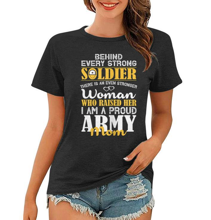Every Strong Soldier Military Parents Proud Army Mom   Gift For Womens Women T-shirt