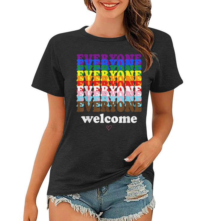 Everyone Is Welcome Here Pride Month Lgbtq Rainbow Gay Pride  Women T-shirt