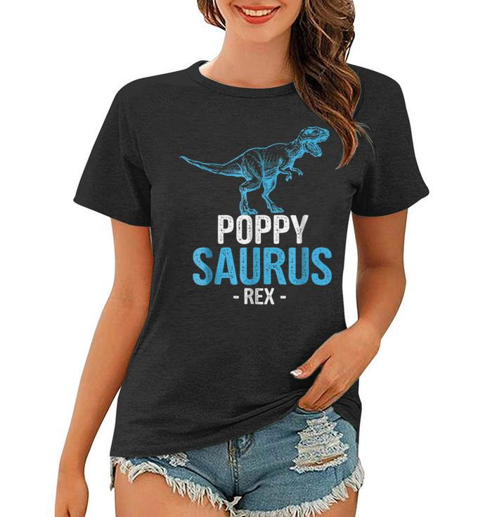 Fathers Day Gift For Grandpa Poppysaurus Rex Poppy Saurus Women T-shirt