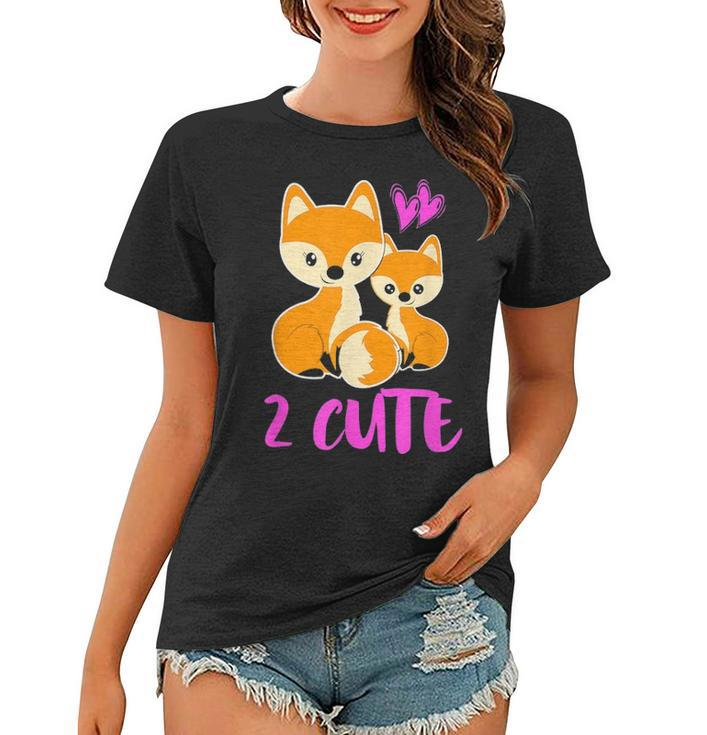 Foxes 2 Cute Mother Baby Kid Toddler Women Mom Cute Gift Fox Women T-shirt