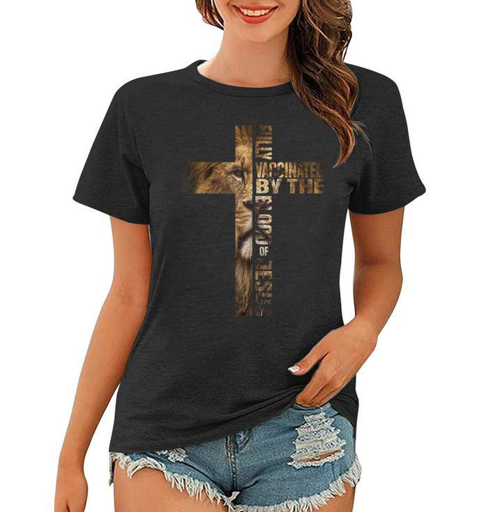Fully Vaccinated By The Blood Of Jesus Christian Lion Judah  Women T-shirt