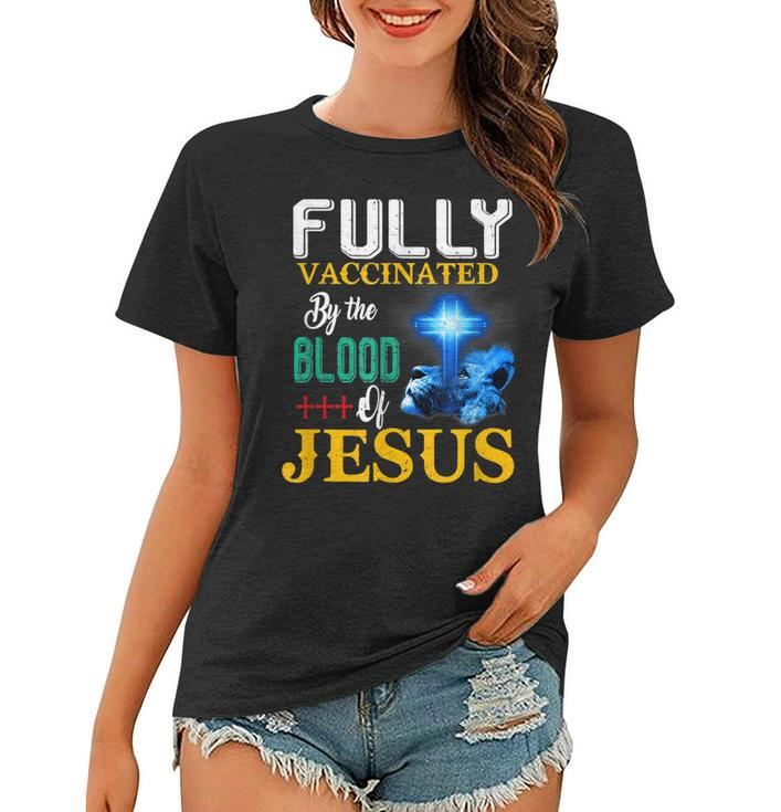 Fully Vaccinated By The Blood Of Jesus Shining Cross & Lion  Women T-shirt