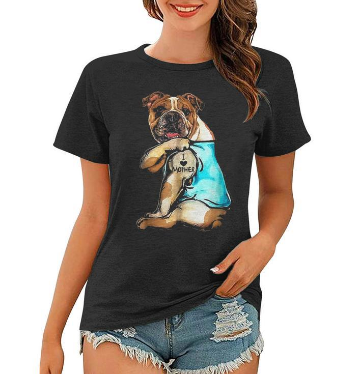 Funny Bulldog Dog I Love Mother Tattoo Bulldog Lover Gift Women T-shirt