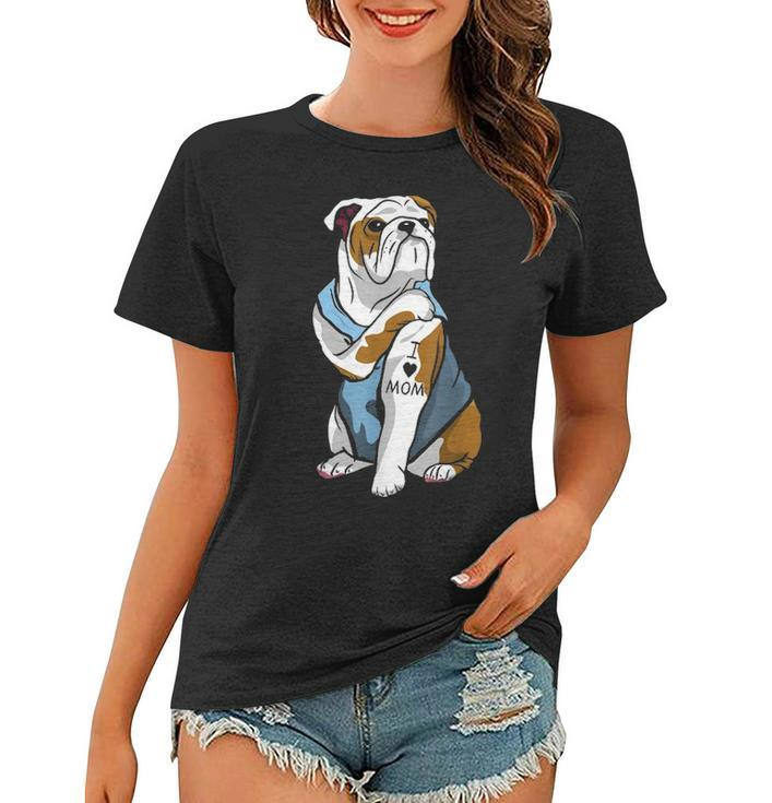 Funny English Bulldog Dog I Love Mom Tattoo Lover Gift Women T-shirt
