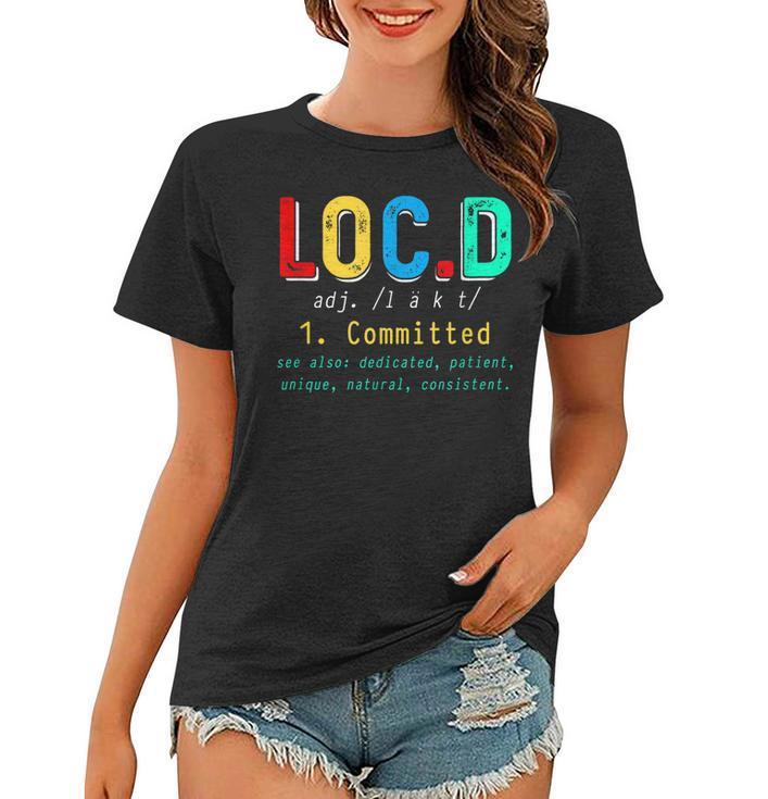 Funny Locd Definition Black History Month African Afro  Women T-shirt