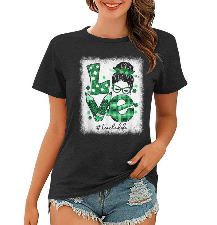 Funny Love Messy Bun Teacher Life St Patricks Day Shamrock  Women T-shirt