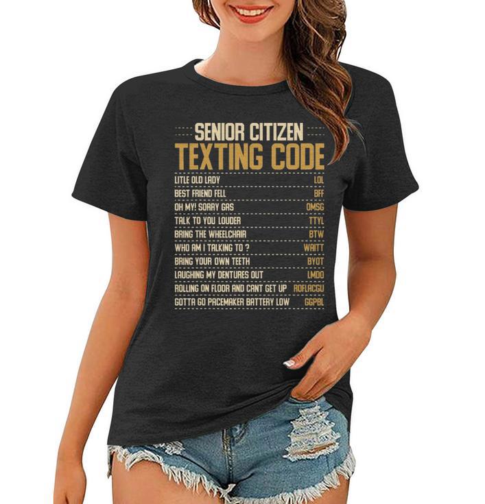 Funny Senior Citizen Texting Code Fun Old People Gag Gift Women T-shirt