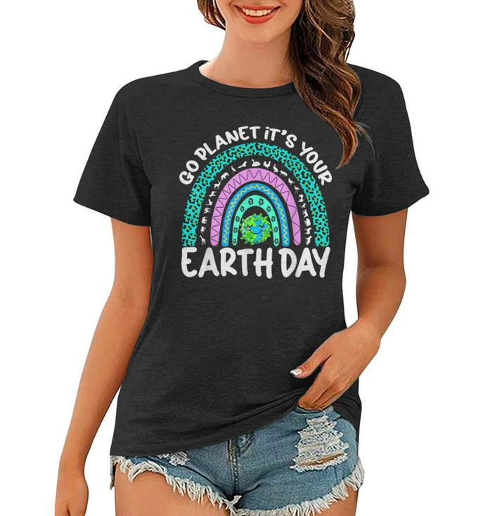 Go Planet Its Your Earth Day Funny Rainbow Earth Day 2023  Women T-shirt