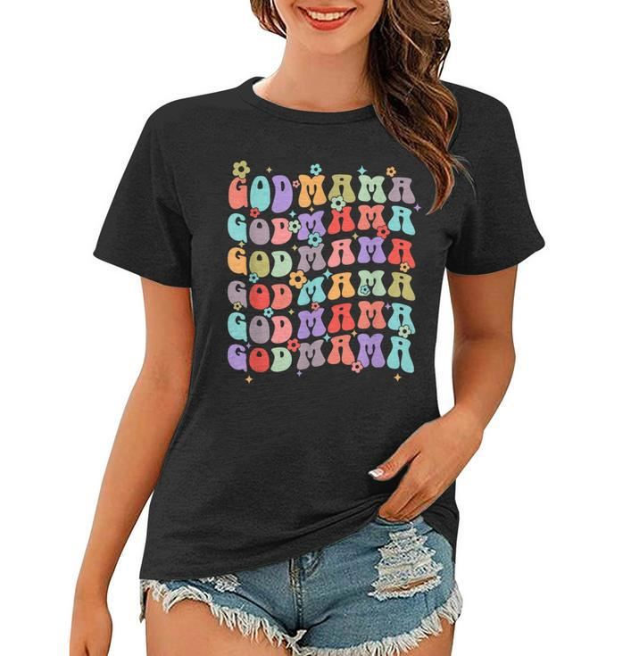 Godmama Retro Groovy Best Godmother Ever Mother’S Day Women T-shirt