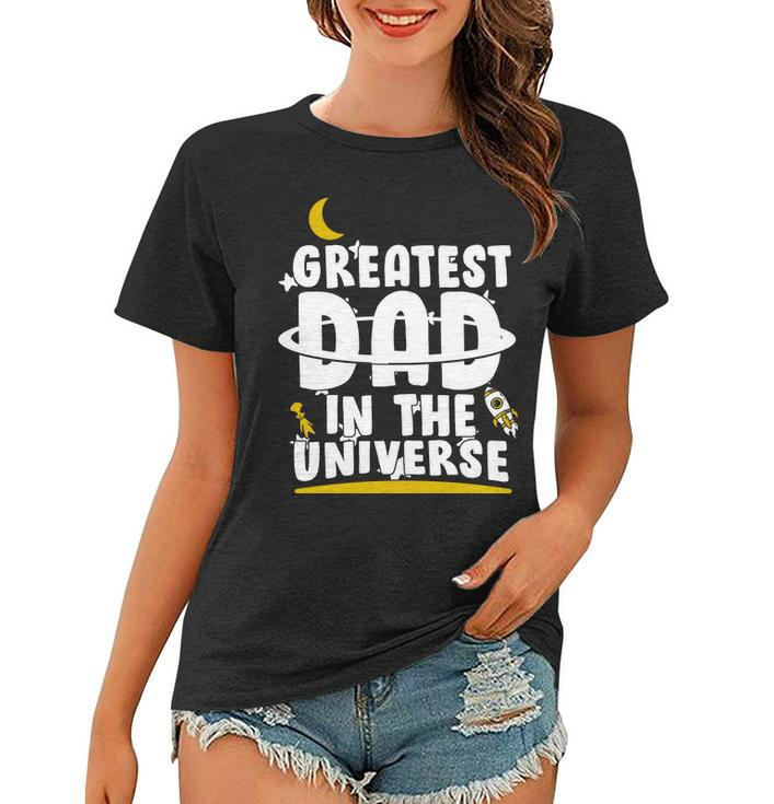 Greatest Dad In The Universe V2 Women T-shirt