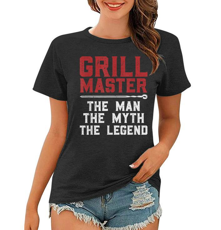 Grill Master The Man The Myth The Legend | Bbq Women T-shirt