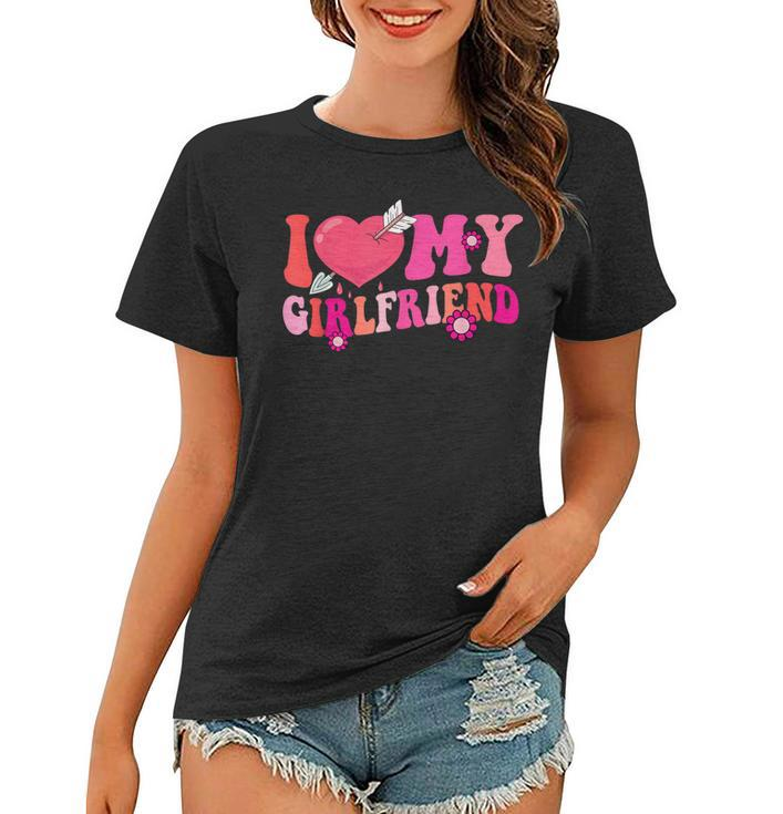 Groovy I Love My Girlfriend I Heart My Girlfriend Valentine  Women T-shirt