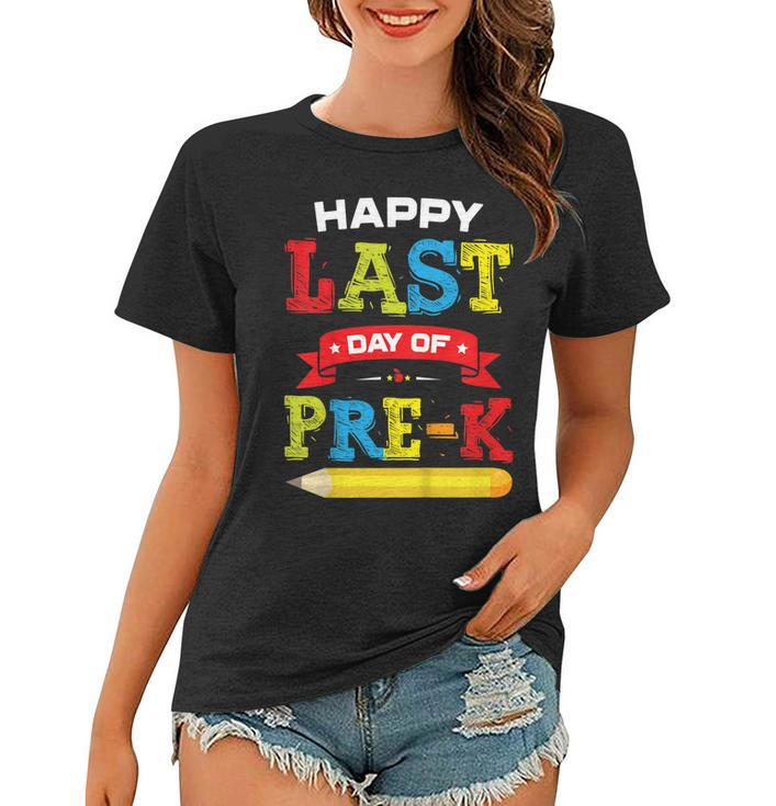 Happy Last Day Of Pre-K  Graduation Teacher Students Women T-shirt