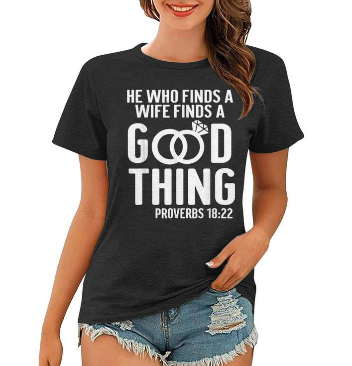 He Who Finds A Wife Finds A Good Thing Couple Matching  Women T-shirt