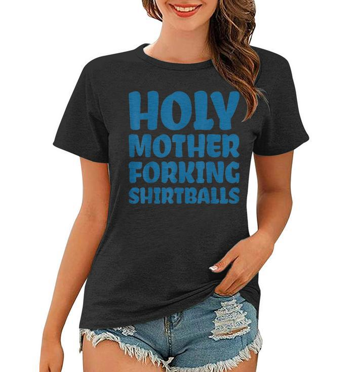 Holy Mother Forking Balls V2 Women T-shirt