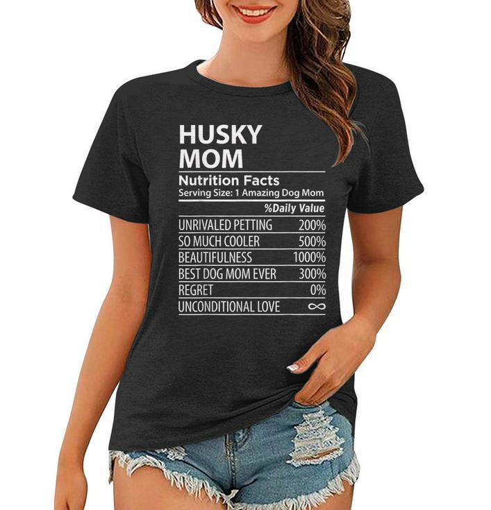 Husky Mom Nutrition Facts Funny Husky Dog Owner  Women T-shirt