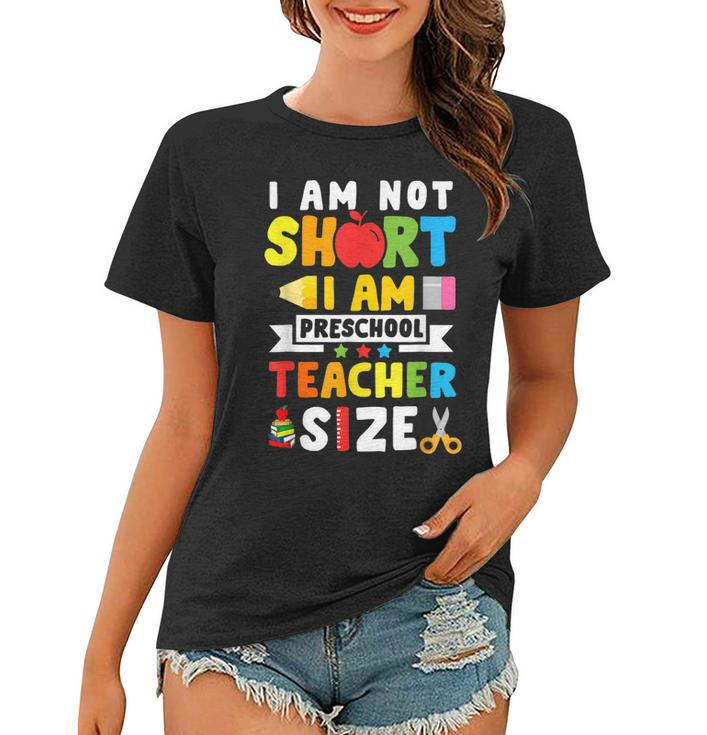 I Am Not Short I Am Preschool Teacher 100 Days Of School  Women T-shirt