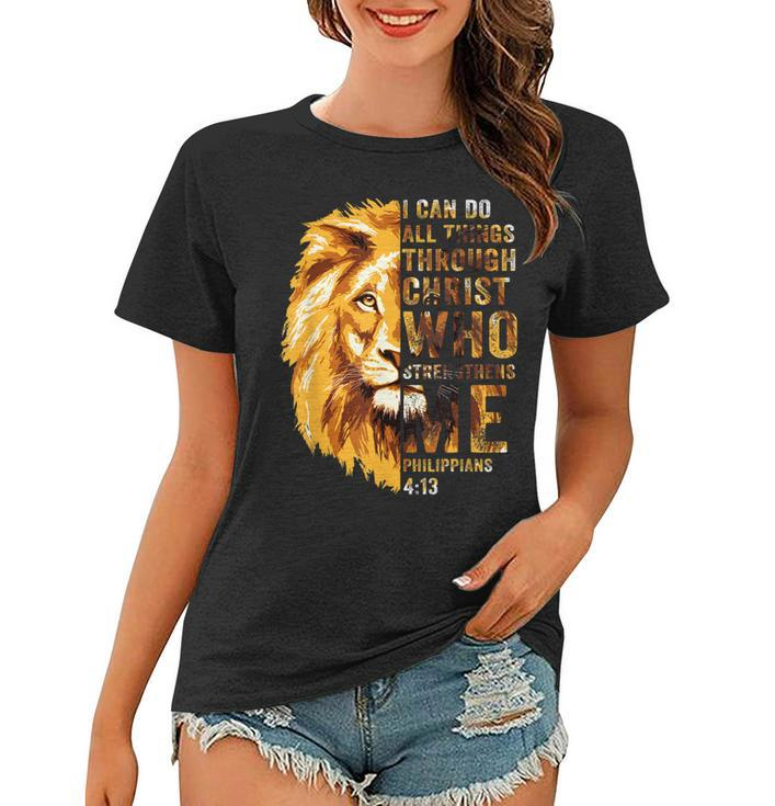 I Can Do All Things Through Christ Jesus Lion Christian Gift  Women T-shirt