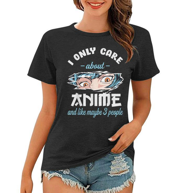 I Only Care About Anime & Cats And Like 3 People Japan Anime  Women T-shirt