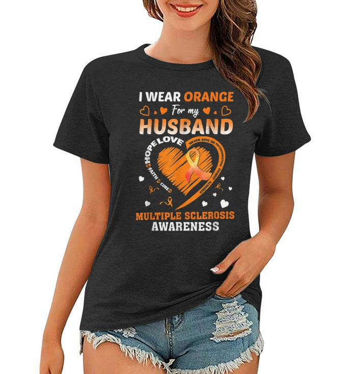 I Wear Orange For My Husband Multiple Sclerosis Ms Awareness  Women T-shirt