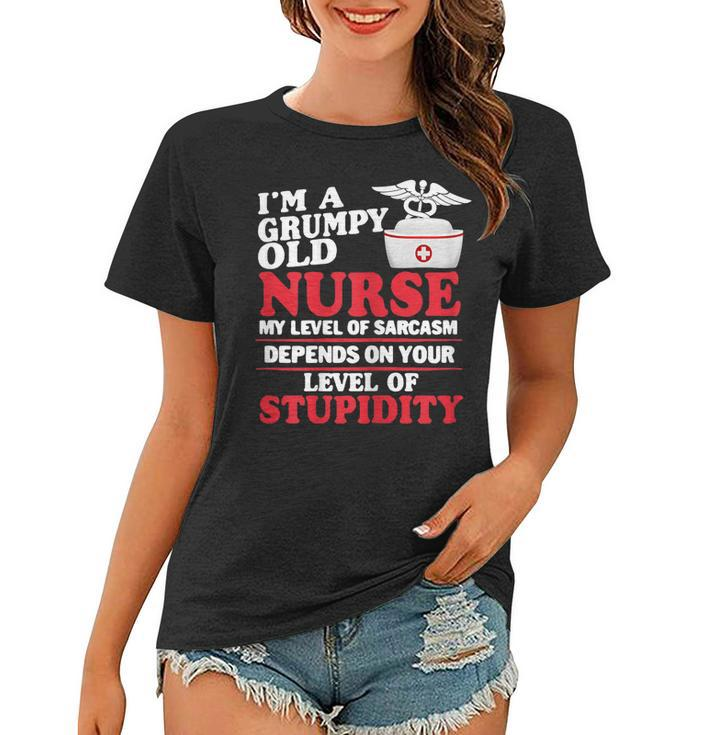 Im A Grumpy Old Nurse My Level Of Sarcasm Nurse Gift  Gift For Womens Women T-shirt