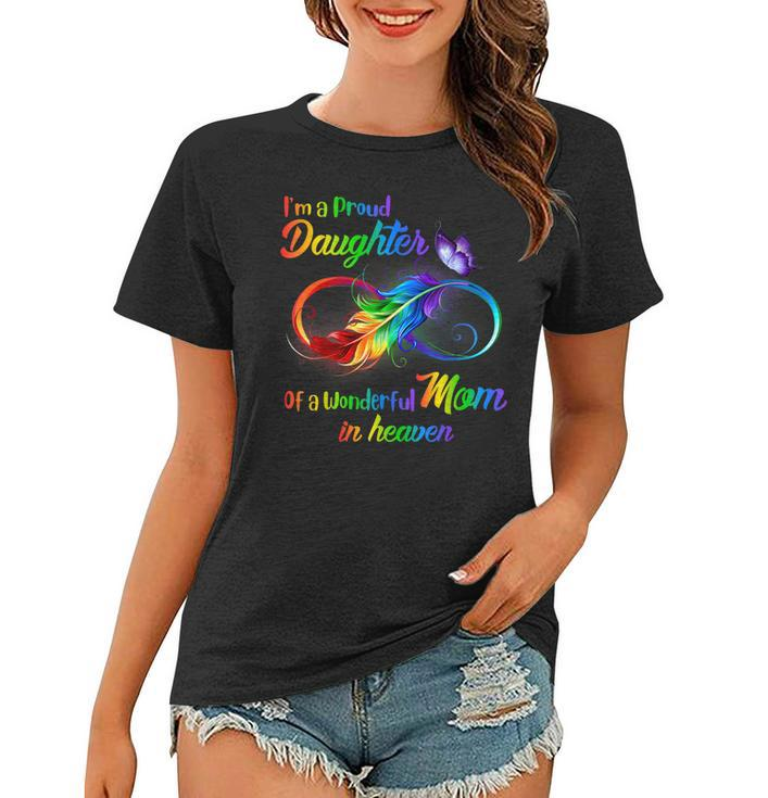 Im A Proud Daughter Of A Wonderful Mom In Heaven  Gift For Women Women T-shirt