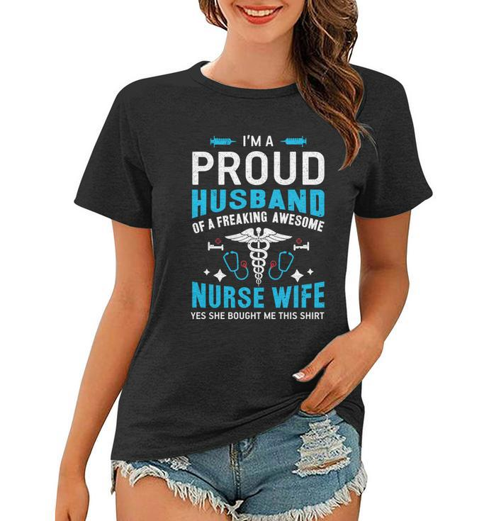 Im A Proud Husband Of A Freaking Awesome Nurse Wife Women T-shirt