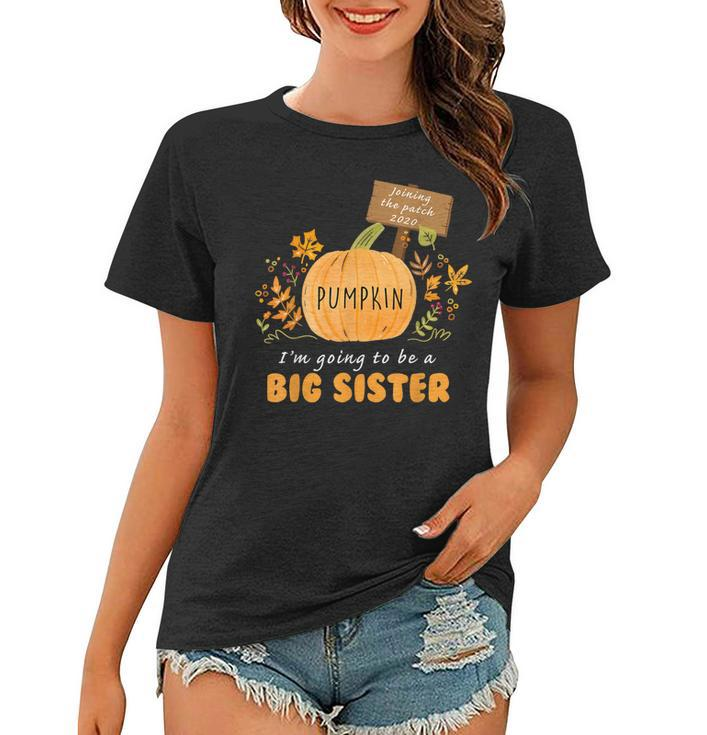 Im Going To Be A Big Sister Pumpkin Joining The Patch 2020 Women T-shirt