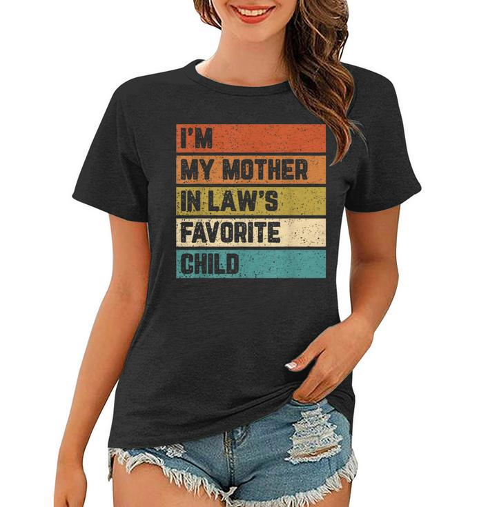 Im My Mother In Laws Favorite Child Mother In Law Vintage  Women T-shirt