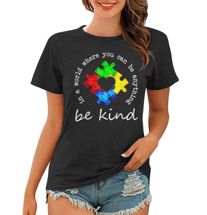In A World Where You Can Be Anything Be Kind Autism Puzzle  Women T-shirt