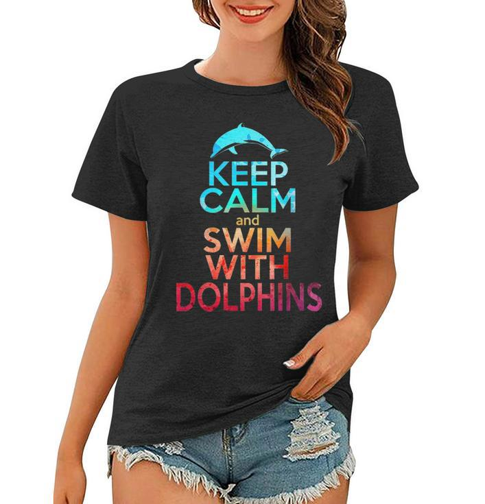 Keep Calm Swim With Dolphins Women Girls Kid Mom Beach Lover 2243 Women T-shirt