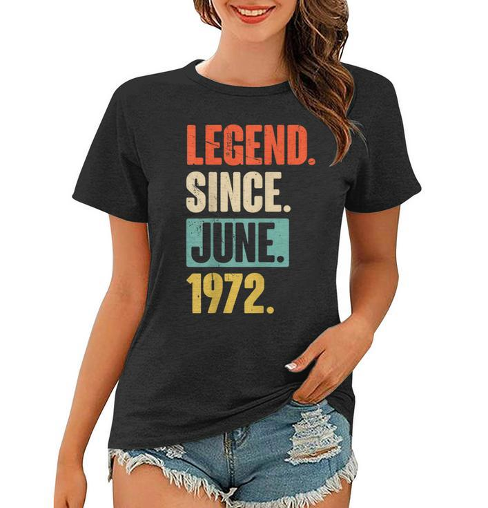 Legend Since Juni 1972 50 Jahre Alt 50 Geburtstag Geschenk Frauen Tshirt