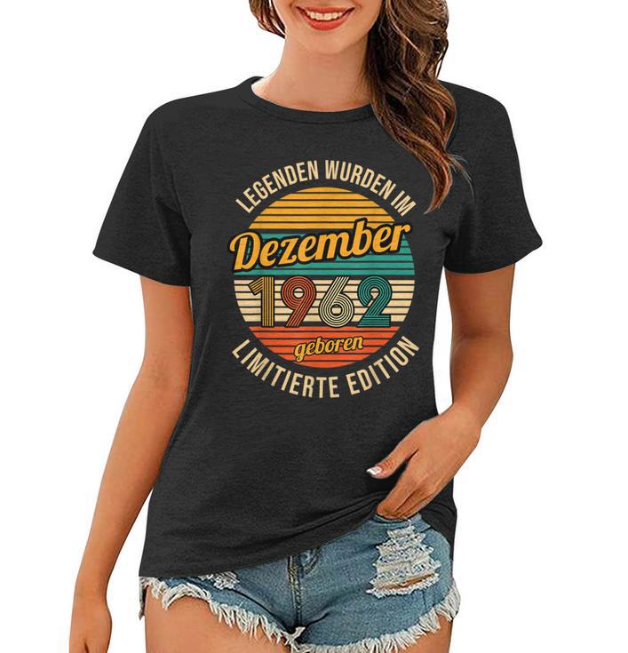 Legenden Sind Im Dezember 1962 Geboren 60Geburtstag Mann Frauen Tshirt