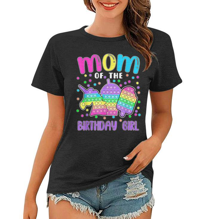 Lets Popit Mom Of The Birthday Girl Popit  Women T-shirt