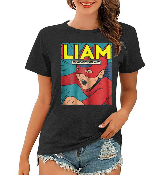 Liam The Superhero I Birthday Fighter I Superhero  Women T-shirt