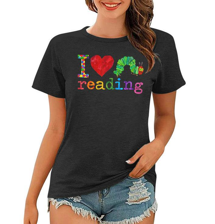 Librarian - I Love Reading - Hungry Caterpillar - Teacher  Women T-shirt