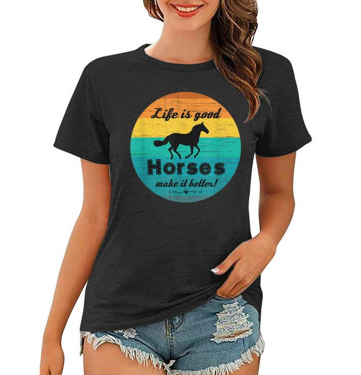 Life Is Good Horses Make It Better Retro Horse Equestrian  Women T-shirt
