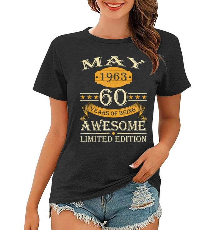 May 1963 60 Years Of Being Awesome Idea Retro 60Th Birthday  Women T-shirt