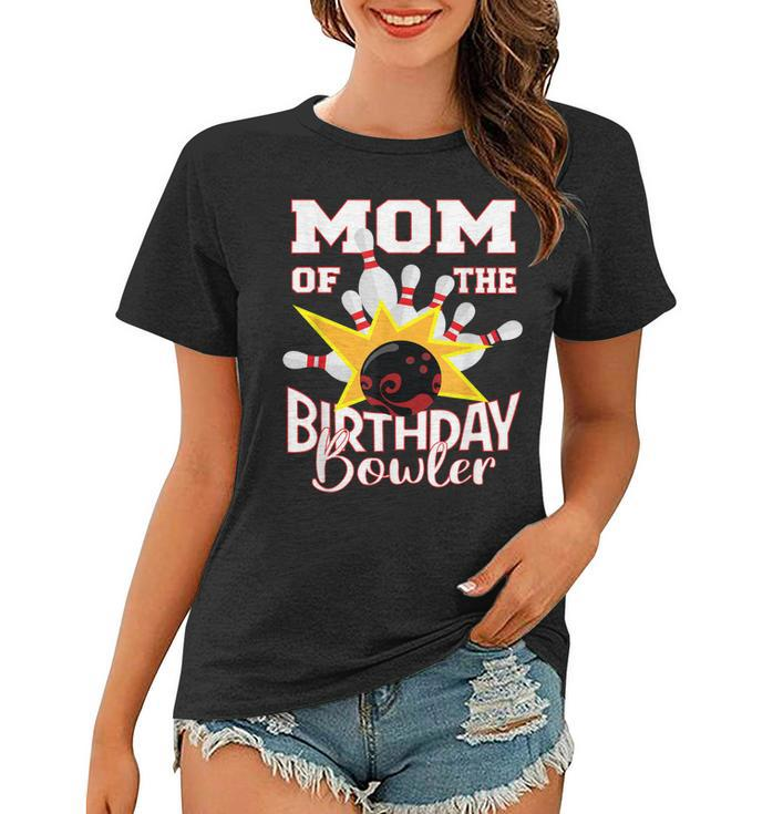 Mom Of The Birthday Bowler Kid Bowling Party  Women T-shirt