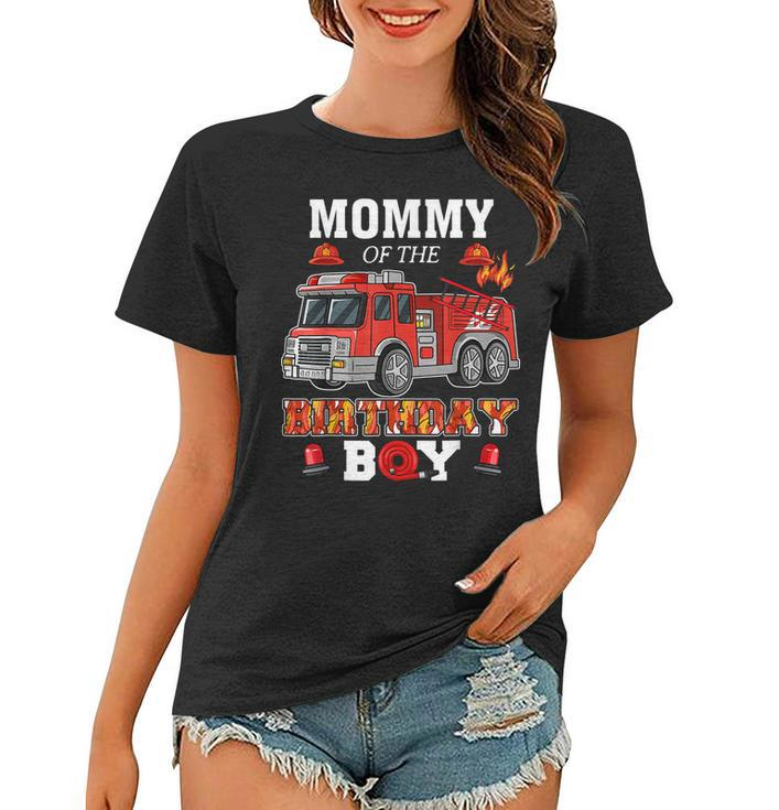 Mommy Of The Birthday Boy Firetruck Firefighter Party  Women T-shirt