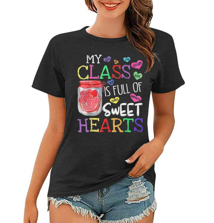 My Class Is Full Of Sweethearts Rainbow Teacher Valentine  V6 Women T-shirt