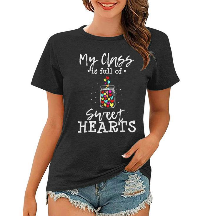 My Class Is Full Of Sweethearts Rainbow Teacher Valentine  V8 Women T-shirt