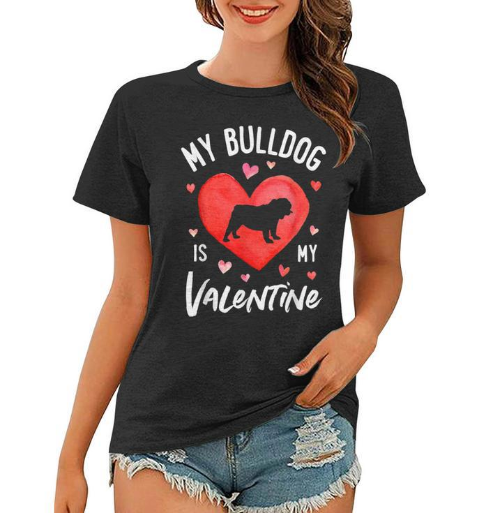 My English Bulldog Is My Valentine Valentines Day Men Dog  Women T-shirt