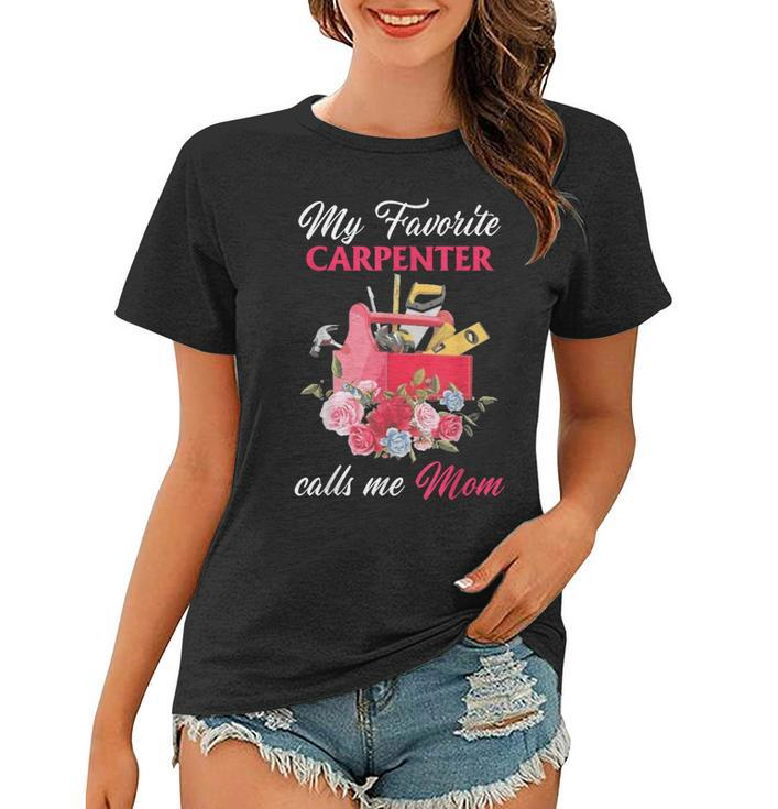 My Favorite Carpenter Calls Me Mom 2023  Women T-shirt