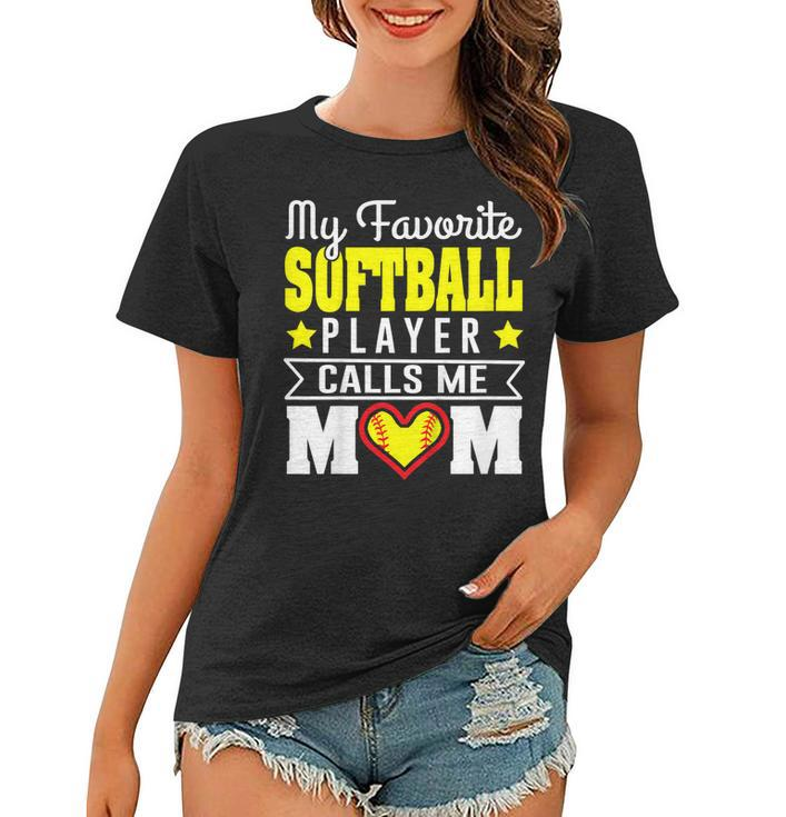 My Favorite Softball Player Calls Me Mom Mothers Day Tshirt Women T-shirt